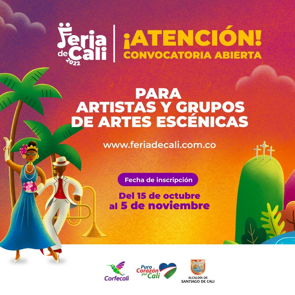 ABIERTA CONVOCATORIA PARA LAS ARTES ESCÉNICAS FERIA DE CALI 2022 “ALEGRÍA QUE INSPIRA”