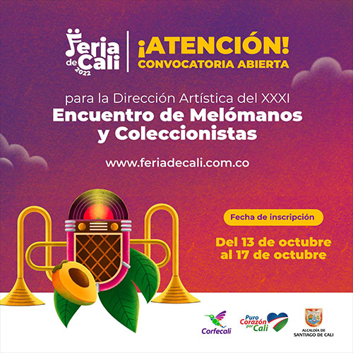 CONVOCATORIA PARA LA SELECCIÓN DE LA DIRECCIÓN ARTÍSTICA DEL 31 ENCUENTRO DE MELÓMANOS Y COLECCIONISTAS EN EL MARCO DE LA 65 FERIA DE CALI