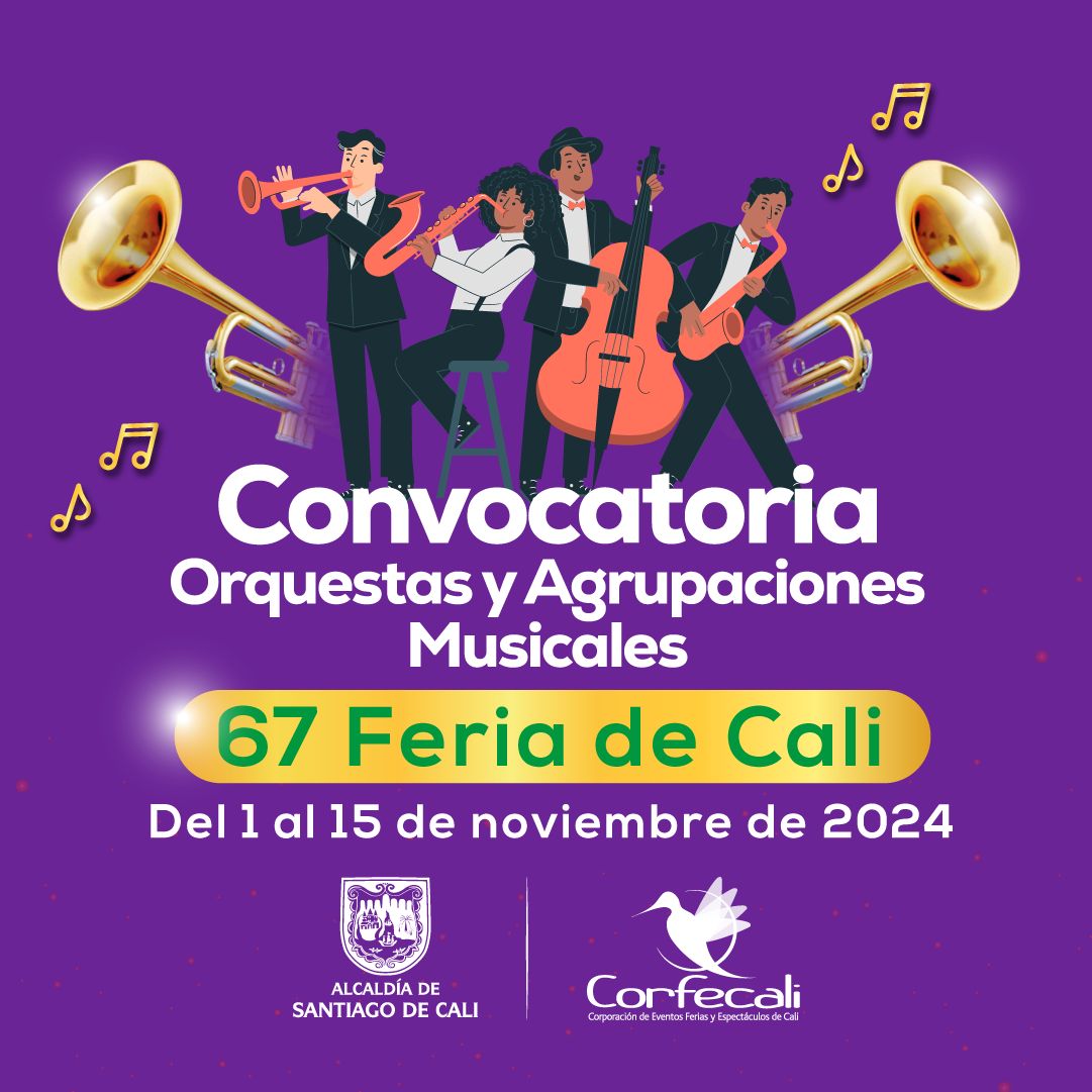 CONVOCATORIA ORQUESTAS Y AGRUPACIONES MUSICALES 67 FERIA DE CALI