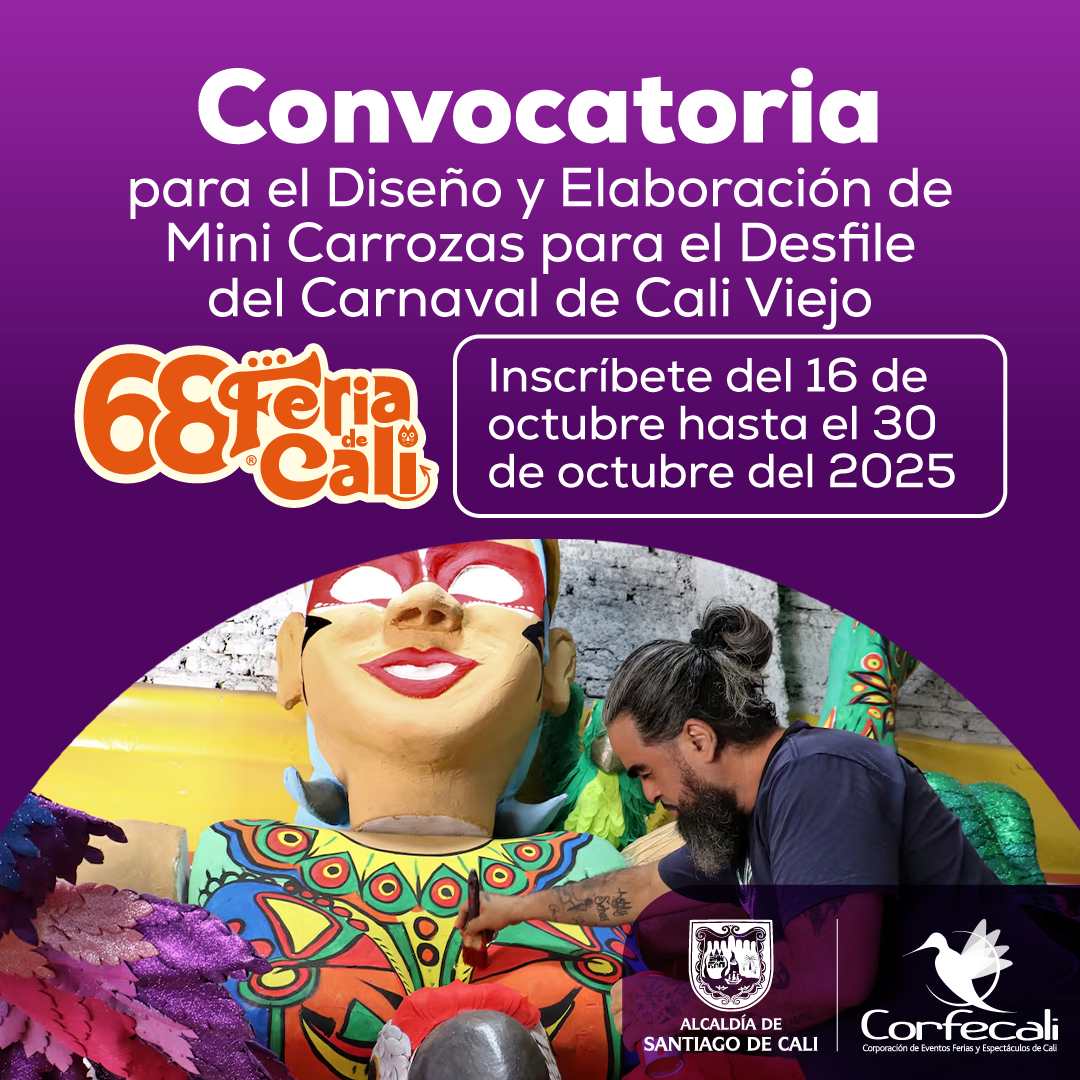 Convocatoria para Diseño y Elaboración de Mini Carrozas para el Desfile del Carnaval de Cali Viejo 2025